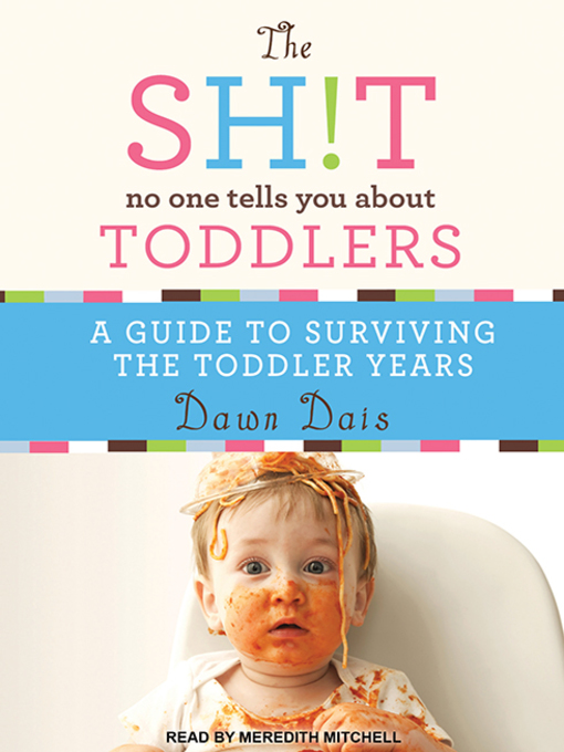 Title details for The Sh!t No One Tells You About Toddlers by Dawn Dais - Available